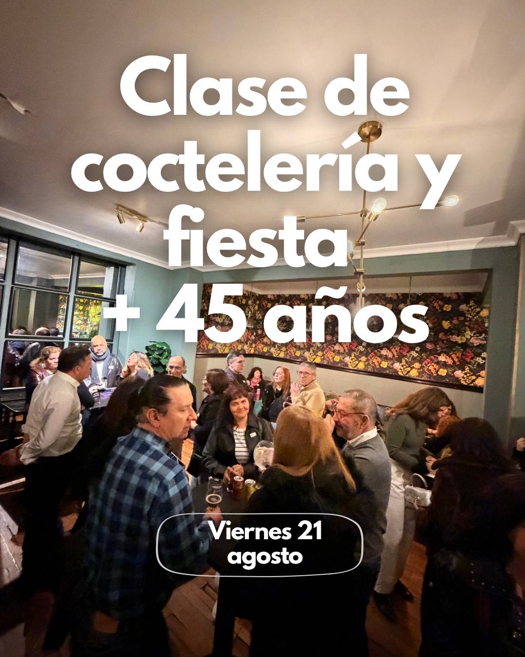clase de coctelería + fiesta 45 años +